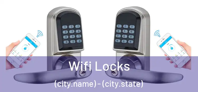Wifi Locks (city.name) - (city.state)
